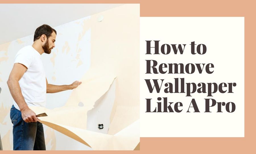 How to Remove Wallpaper Like a Pro